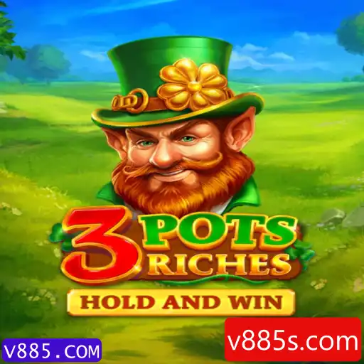 Descubra o Mundo de 3potsRiches com V885.COM